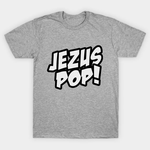 JezusPop! Logo2 T-Shirt by JezusPop!